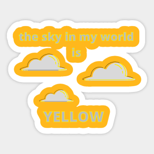 The Sky in My World is Yellow Sticker